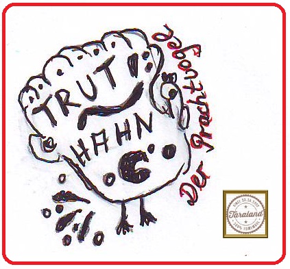 Der Prachtvogel Truthahn / Pute aus der Taraland Lehrküche